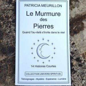 Mon livre LE MURMURE DES PIERRES (Lien Amazon ci-dessous)